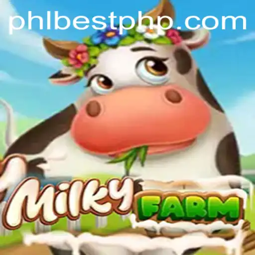 MilkyFarm: The PHL BEST Adventure in Virtual Farming